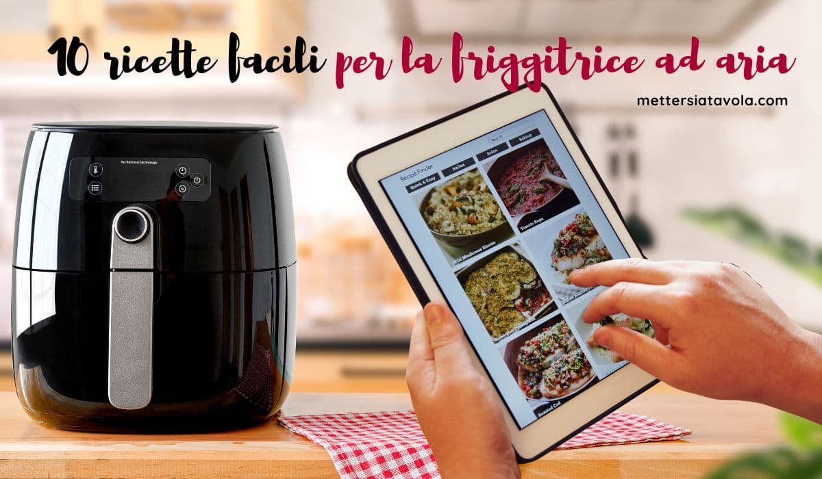 friggitrice ad aria ricette veloci